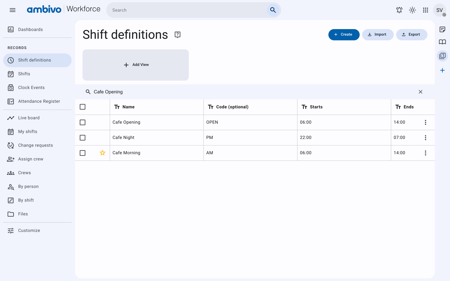 Cafe Opening in the Shift definitions list